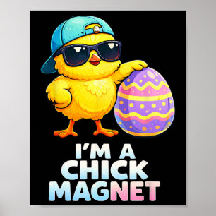 Ik ben een kipmagneet Grappige paas kip grap voor Poster