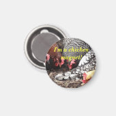 "Ik ben een kipmagneet!" magneet (Voorkant / Achterkant)