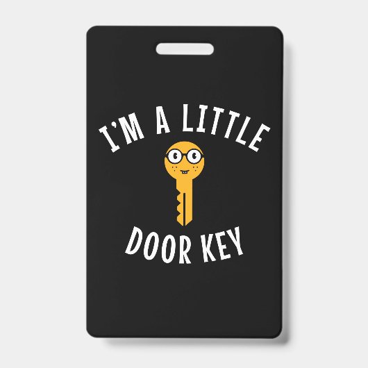 Ik ben een klein deur sleutel badge (Voorzijde)