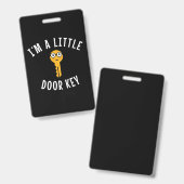 Ik ben een kleine deursleutel badge (Front & Back)