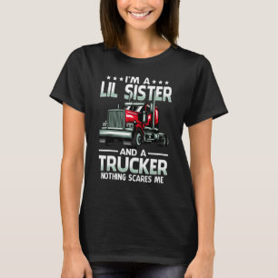 Ik ben een kleine zus en vrachtwagenchauffeur niet t-shirt