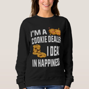Ik ben een koekjesdealer, ik handel in geluk Bak Trui