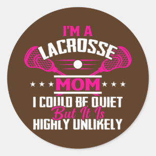 Ik ben een Lacrosse Player mam Funny Moederdag Ronde Sticker