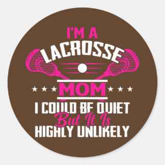 Ik ben een Lacrosse Player mam Funny Moederdag Ronde Sticker