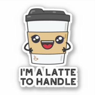 Ik ben een latte om Sassy Coffee Pun aan te pakken Sticker