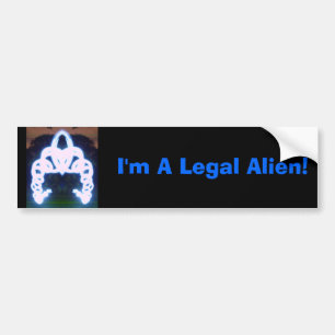 Ik ben een legale vreemdeling. bumpersticker