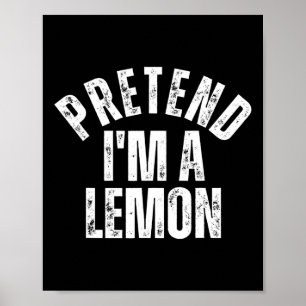 Ik ben een Lemon Funny Lazy Halloween Costume Poster