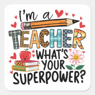 Ik ben een leraar, wat is jouw superkracht? vierkante sticker