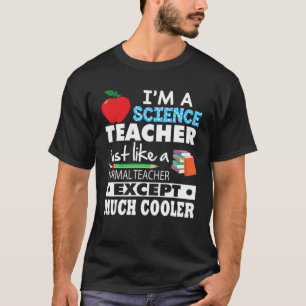 Ik ben een leraar wetenschap net als normaal behal t-shirt