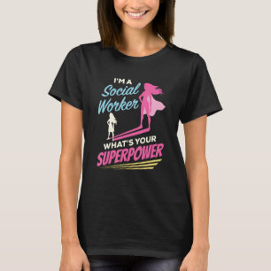 Ik ben een maatschappelijk werker wat is jouw Supe T-shirt