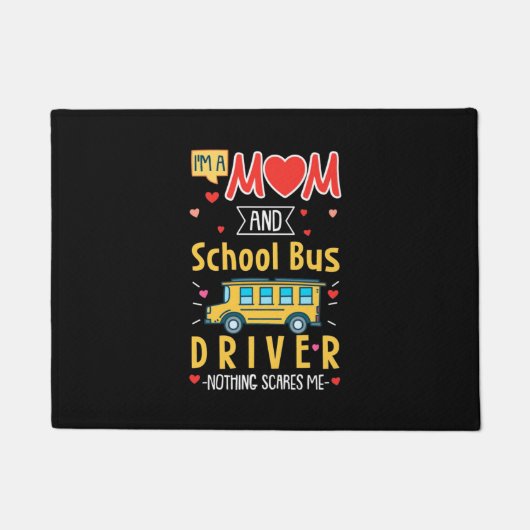 Ik ben een mam- en schoolbuschauffeur deurmat (Voorkant)