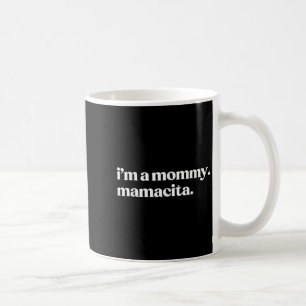 Ik ben een mama Mamacita Grappige Spaanse moeder O Koffiemok