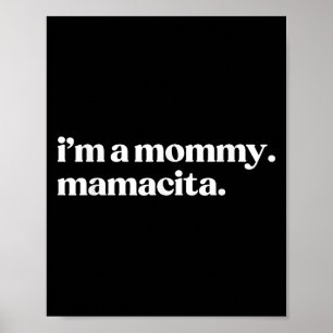 Ik ben een mama Mamacita Grappige Spaanse moeder O Poster