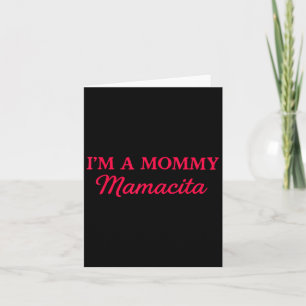 Ik ben een mama mamacita  kaart