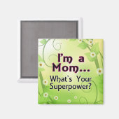 Ik ben een mama... Wat is je Superpower? Magneet (Voorkant / Achterkant)