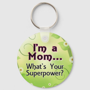 Ik ben een mama... Wat is je Superpower? Sleutelhanger