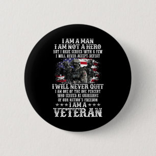 Ik ben een Man Ik ben geen held Ik ben een veteraa Ronde Button 5,7 Cm