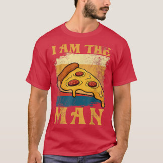 Ik ben een Man T-shirt van Pizza Funny Women Cadea