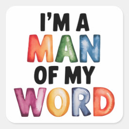 Ik ben een man van mijn wereld vierkante sticker