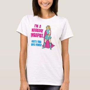 Ik ben een Massage Therapist. Wat is je superkrach T-shirt