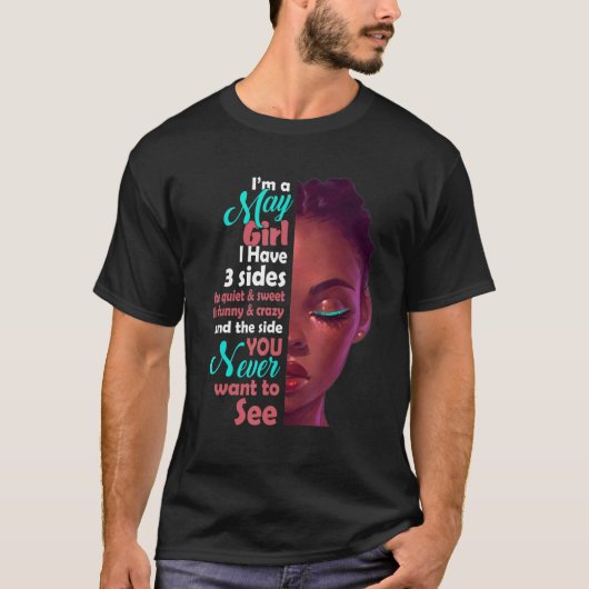 Ik ben een Meisje dat ik 3 zides heb T-shirt (Voorkant)