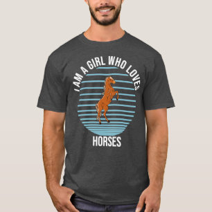 Ik ben een meisje dat van paarden houdt t-shirt