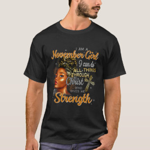 Ik ben een meisje uit november... dat ik alles kan t-shirt
