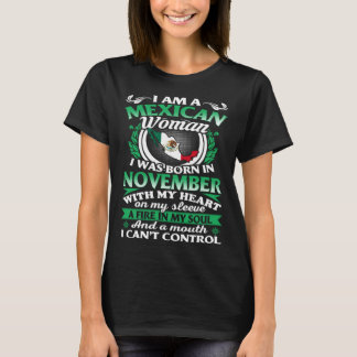 Ik ben een Mexicaanse vrouw ik ben geboren in nove T-shirt
