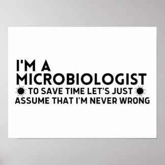 Ik ben een microbioloog om tijd te besparen... om poster