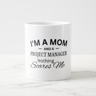 Ik ben een moeder en een projectmanager, niets maa extra grote beker