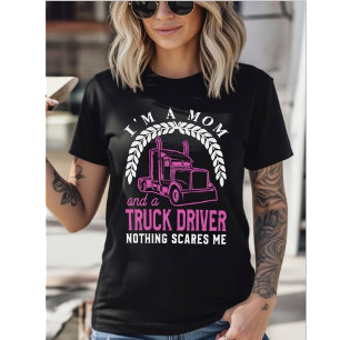 Ik ben een moeder en een vrachtwagenchauffeur - Ni T-shirt