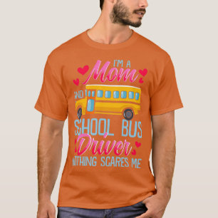 Ik ben een moeder- en schoolbuschauffeur.. niets w t-shirt