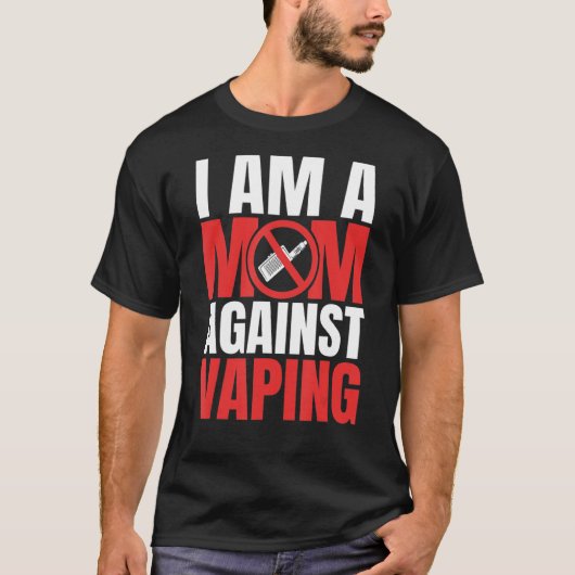 Ik ben een moeder tegen vaping grappige mama_1 t-shirt (Voorkant)