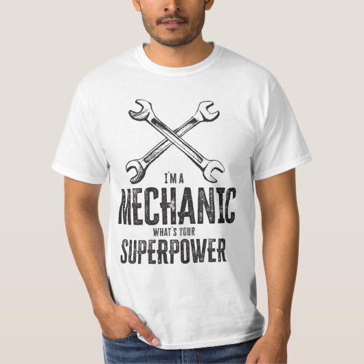 Ik ben een monteur, wat is jouw superkracht Grappi T-shirt (Voorkant)