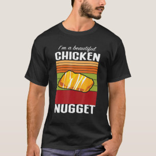 Ik ben een mooie kipnugget Kip Filet Fas T-shirt