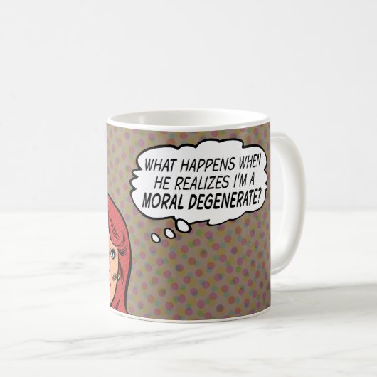 "Ik ben een Moral Degenerate" Coffee Mok (Voorkant rechts)