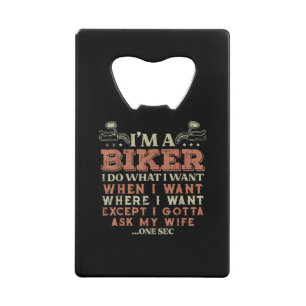Ik ben een motorrijder, ik doe wat ik wil Grappige Kredietkaart Flessenopener