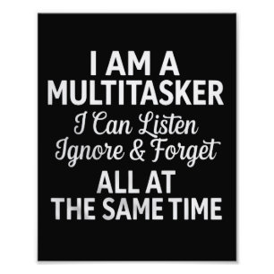Ik ben een Multitasker Funny Werk Leven Humor Foto Afdruk