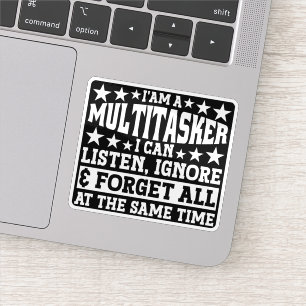 Ik ben een multitasker grappige grap sarcastische  sticker