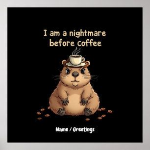 Ik ben een nachtmerrie voor koffie, geliefden Mott Poster