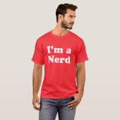 Ik ben een Nerd T-shirt (Voorkant volledig)