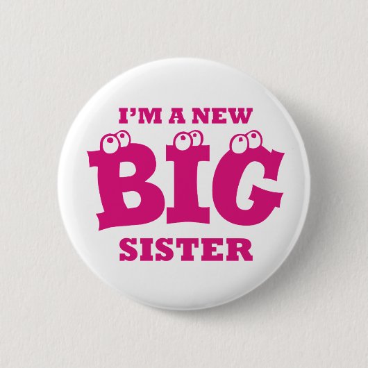 Ik ben een New BIG Zuster Button Badge (Voorkant)