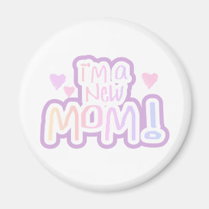 Ik ben een New Mam Tshirts en Gifts Magneet