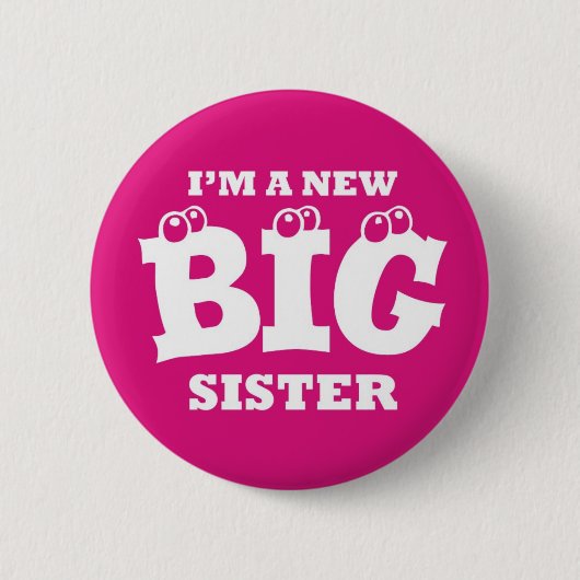 Ik ben een nieuwe Big Sister Button Badge (Voorkant)
