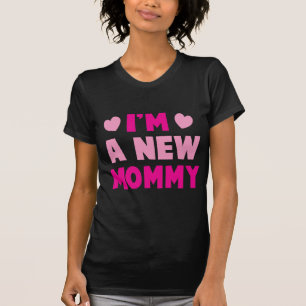 Ik ben een NIEUWE MOMMY! T-shirt