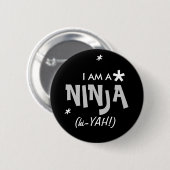 IK BEN EEN NINJA RONDE BUTTON 5,7 CM (Voorkant /achterkant)