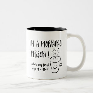Ik ben een ochtendmens na koffie tweekleurige koffiemok