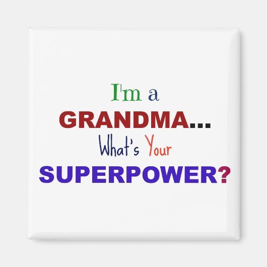 Ik ben een oma... Wat is jouw superkracht? Magneet (Voorkant)
