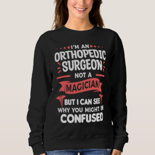 Ik Ben Een Orthopedisch Chirurg Niet Een Tovenaar Trui