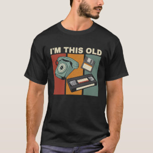 Ik ben een oude vcr-telefooncel-verjaardag t-shirt